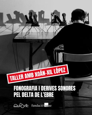 Taller fonografia Xoan Xil lopez